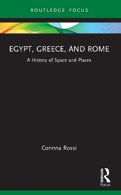 Egypt, Greece, and Rome - Corinna Rossi