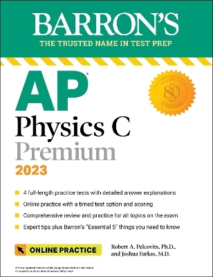 AP Physics C Premium, 2023: 4 Practice Tests + Comprehensive Review + Online Practice - Robert A. Pelcovits, Joshua Farkas  M.D.