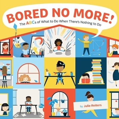 Bored No More! - Julie Reiters