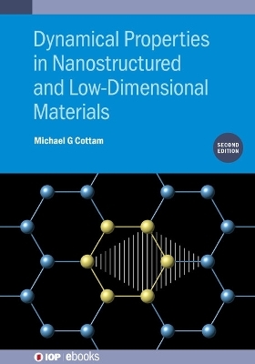 Dynamical Properties in Nanostructured and Low-Dimensional Materials (Second Edition) - Michael G Cottam