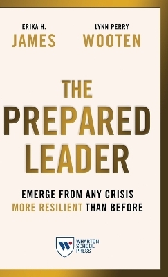 The Prepared Leader - Erika H James, President Simmons University Lynn Perry Wooten