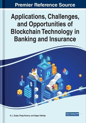 Applications, Challenges, and Opportunities of Blockchain Technology in Banking and Insurance - 