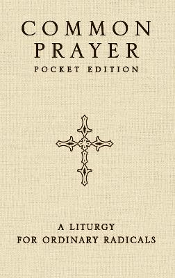 Common Prayer Pocket Edition - Shane Claiborne, Jonathan Wilson-Hartgrove