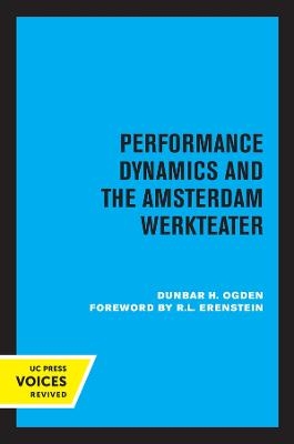 Performance Dynamics and the Amsterdam Werkteater - Dunbar H. Ogden