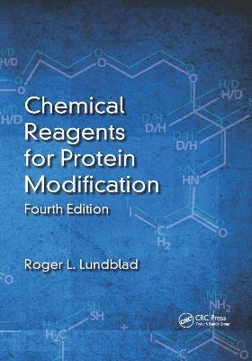 Chemical Reagents for Protein Modification - Roger L. Lundblad