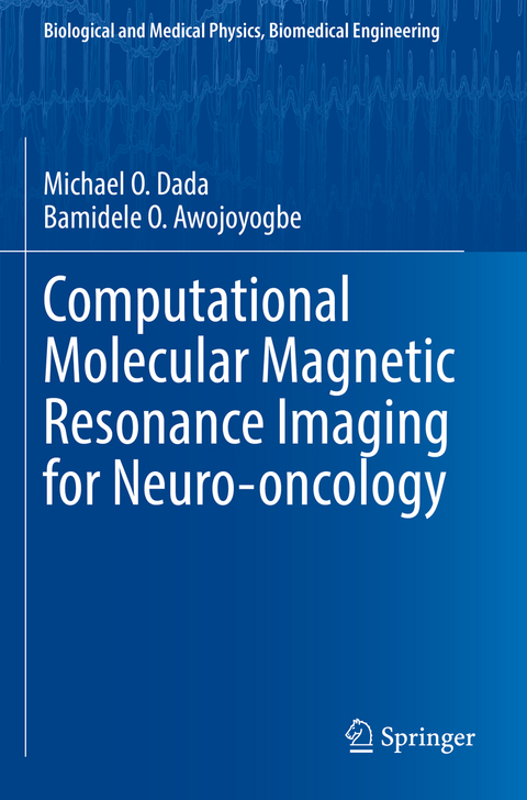 Computational Molecular Magnetic Resonance Imaging for Neuro-oncology - Bamidele O. Awojoyogbe