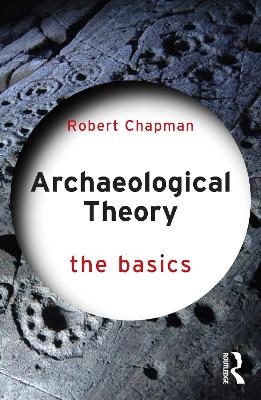 Archaeological Theory - Robert Chapman