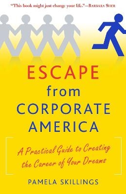 Escape from Corporate America - Pamela Skillings