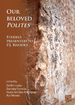 Our Beloved Polites: Studies presented to P.J. Rhodes - 