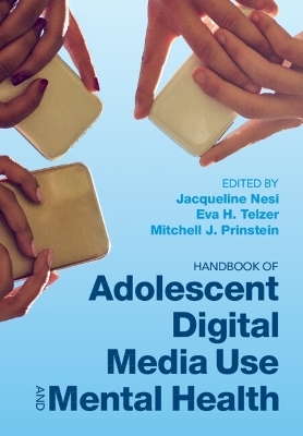 Handbook of Adolescent Digital Media Use and Mental Health - 