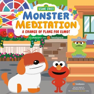 A Change of Plans for Elmo!: Sesame Street Monster Meditation in collaboration with Headspace -  RANDOM HOUSE