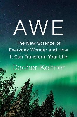 Awe - Dacher Keltner