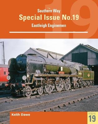 Southern Way Special 19 Eastleigh Enginemen - Keith Dawe