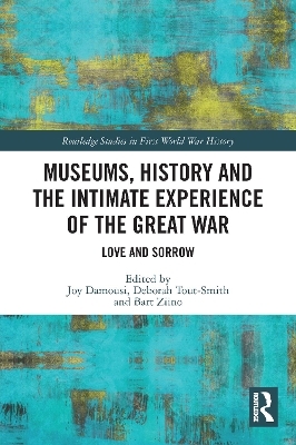 Museums, History and the Intimate Experience of the Great War - 