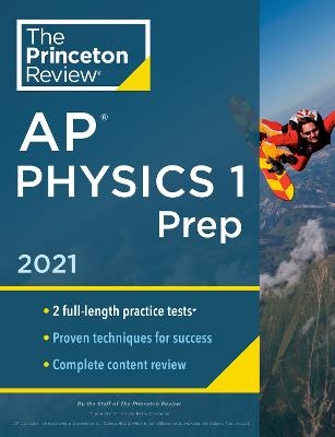 Princeton Review AP Physics 1 Prep, 2021 -  Princeton Review