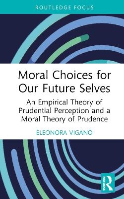 Moral Choices for Our Future Selves - Eleonora Viganò