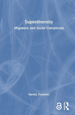 Superdiversity - Steven Vertovec