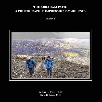 The Abraham Path - Joshua Weiss, Earle Weiss