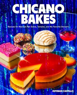 Chicano Bakes - Esteban Castillo