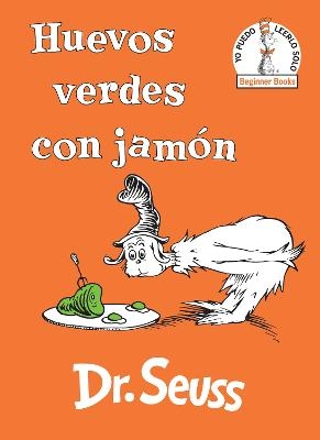 Huevos verdes con jamón (Green Eggs and Ham Spanish Edition) -  Dr. Seuss