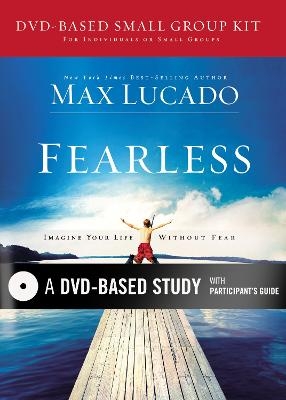 Fearless DVD-Based Study - Max Lucado