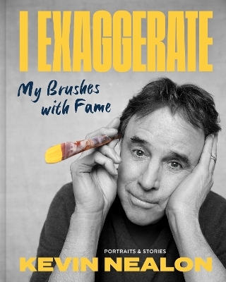 I Exaggerate - Kevin Nealon