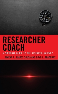 Researcher Coach - Ximena P. Suarez-Sousa, Boyd L. Bradbury