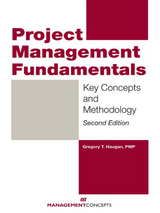 Project Management Fundamentals -  PMP Gregory T. Haugan PhD