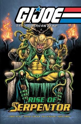 G.I. Joe: A Real American Hero—Rise of Serpentor - Larry Hama, Michael Golden