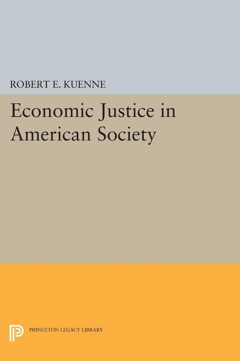 Economic Justice in American Society - Robert E. Kuenne