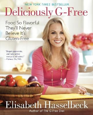 Deliciously G-Free - Elisabeth Hasselbeck