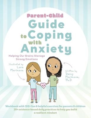 Parent-Child Guide to Coping with Anxiety - Dessy Marinova