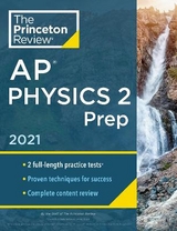 Princeton Review AP Physics 2 Prep, 2021 - Princeton Review