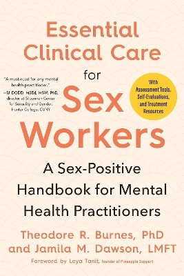 Essential Clinical Care for Sex Workers - Theodore R. Burnes, Jamila M. Dawson