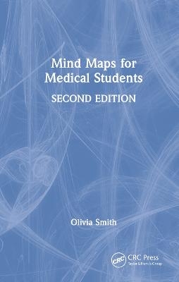 Mind Maps for Medical Students - Olivia Antoinette Mary Smith