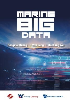 Marine Big Data - Dongmei Huang, Wei Song, Guoliang Zou