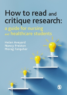 How to Read and Critique Research - Helen Aveyard, Nancy Preston, Morag Farquhar