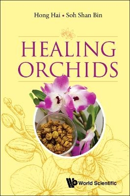 Healing Orchids - Hai Hong, Shan Bin Soh