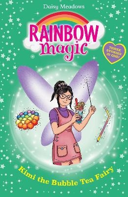 Rainbow Magic: Kimi the Bubble Tea Fairy - Daisy Meadows