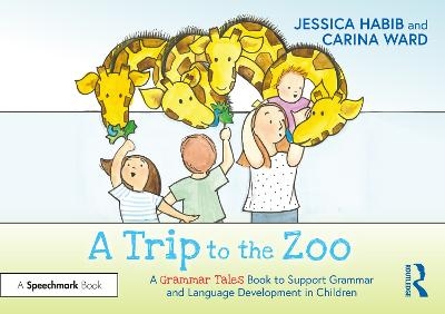 A Trip to the Zoo - Jessica Habib