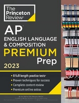 Princeton Review AP English Language & Composition Premium Prep, 2023 - Princeton Review