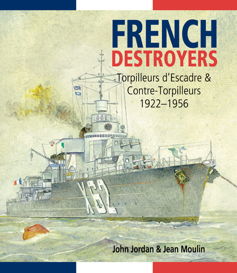 French Destroyers - John Jordan, Jean Moulin