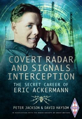 Covert Radar and Signals Interception - Peter Jackson, David Haysom