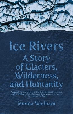 Ice Rivers - Jemma Wadham