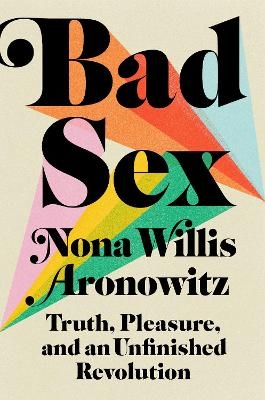 Bad Sex - Nona Willis Aronowitz