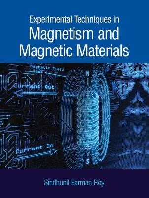 Experimental Techniques in Magnetism and Magnetic Materials - Sindhunil Barman Roy