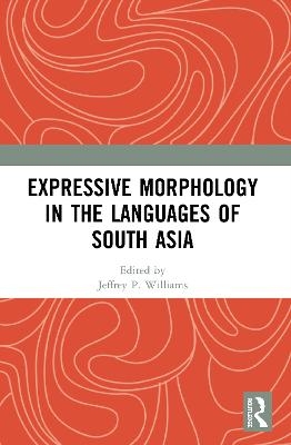 Expressive Morphology in the Languages of South Asia - 