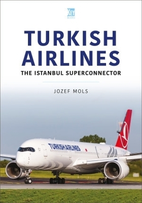 Turkish Airlines: The Istanbul Superconnector - Josef Mols