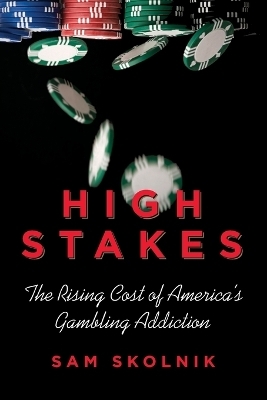 High Stakes - Sam Skolnik