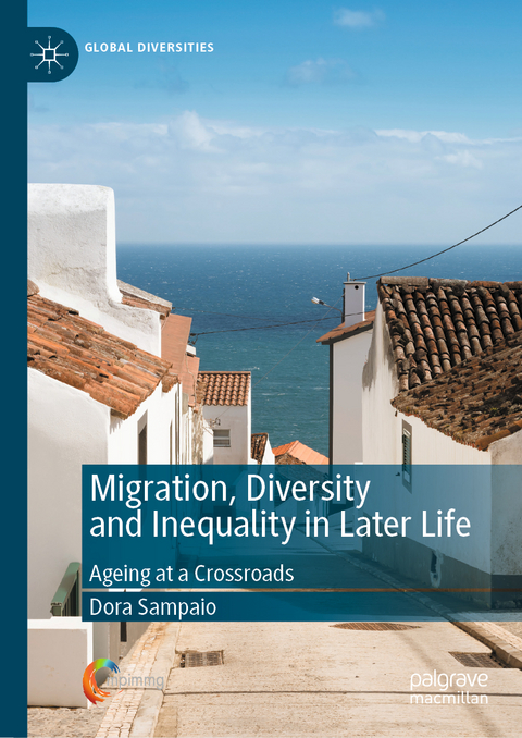 Migration, Diversity and Inequality in Later Life - Dora Sampaio